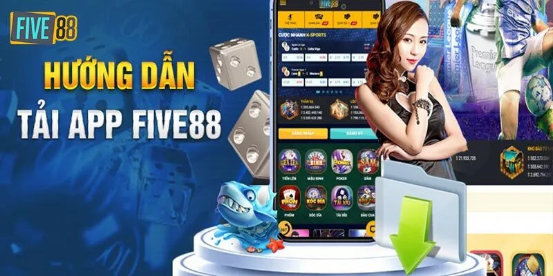 Cách tải app Five88 giải trí cực đỉnh