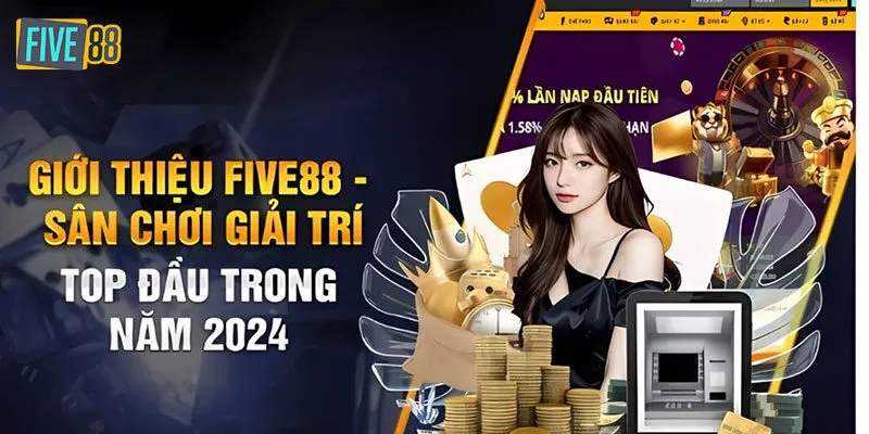 Giới Thiệu Five88 - Địa Chỉ Giải Trí Uy Tín Cho Cược Thủ