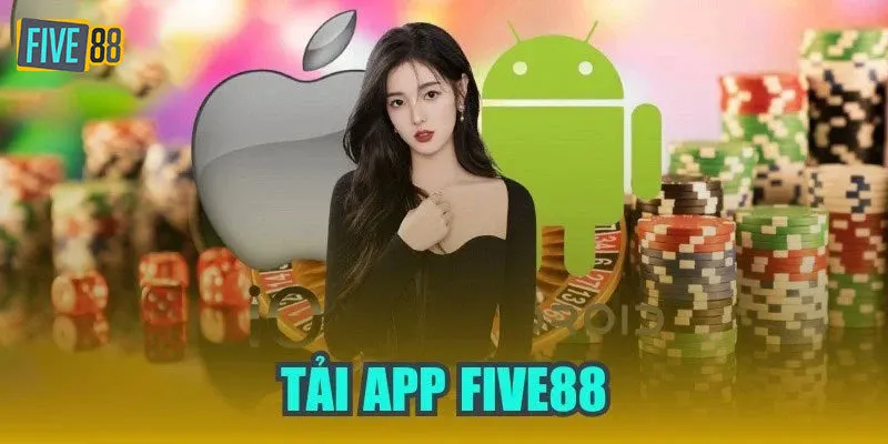 Hướng Dẫn Tải App Five88 Trải Nghiệm Giải Trí Đỉnh Cao